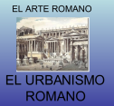 El urbanismo romano | Recurso educativo 60071