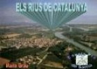 Els rius de Catalunya | Recurso educativo 18946