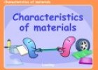Characteristics of materials | Recurso educativo 85588