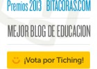 Tiching en los Premios Bitacoras.com 2013. Mejor Blog de Educación | Recurso educativo 109130