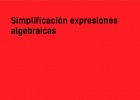 Simplificación expresiones algebraicas | Recurso educativo 767310